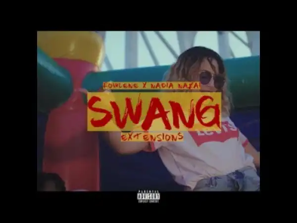 Video: Rowlene – Swang Extensions ft. Nadia Nakai